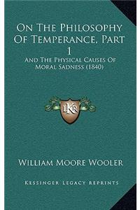 On The Philosophy Of Temperance, Part 1