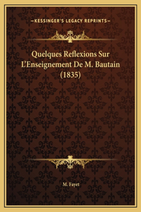 Quelques Reflexions Sur L'Enseignement De M. Bautain (1835)