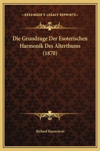 Die Grundzuge Der Esoterischen Harmonik Des Alterthums (1870)