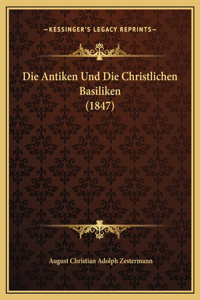 Die Antiken Und Die Christlichen Basiliken (1847)