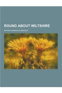 Round about Wiltshire