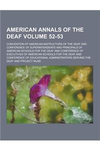 American Annals of the Deaf Volume 52-53