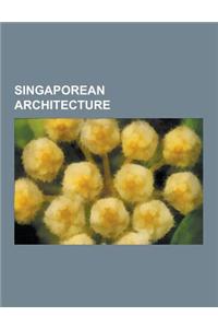 Singaporean Architecture: Architecture Firms of Singapore, Buildings and Structures in Singapore, Housing in Singapore, Public Housing in Singap