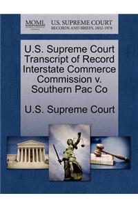 U.S. Supreme Court Transcript of Record Interstate Commerce Commission V. Southern Pac Co