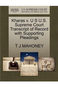 Kharas V. U S U.S. Supreme Court Transcript of Record with Supporting Pleadings