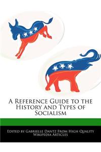 A Reference Guide to the History and Types of Socialism