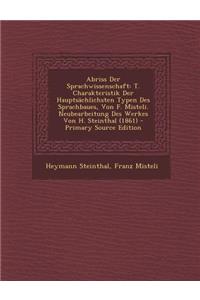 Abriss Der Sprachwissenschaft: T. Charakteristik Der Hauptsachlichsten Typen Des Sprachbaues, Von F. Misteli. Neubearbeitung Des Werkes Von H. Steinthal (1861)