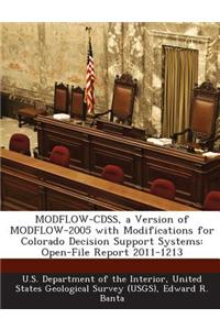 Modflow-Cdss, a Version of Modflow-2005 with Modifications for Colorado Decision Support Systems