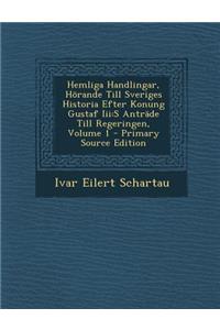 Hemliga Handlingar, Horande Till Sveriges Historia Efter Konung Gustaf III