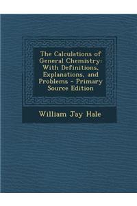 The Calculations of General Chemistry