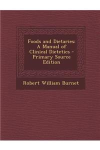 Foods and Dietaries: A Manual of Clinical Dietetics