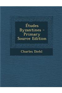 Études Byzantines