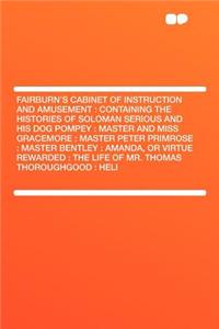 Fairburn's Cabinet of Instruction and Amusement