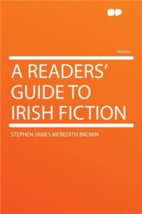 A Readers' Guide to Irish Fiction