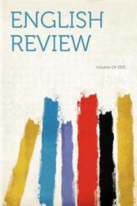 English Review Volume 04 1915