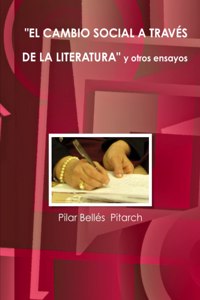 Cambio Social a Través de la Literatura Y Otros Ensayos