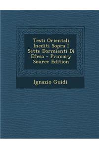 Testi Orientali Inediti Sopra I Sette Dormienti Di Efeso