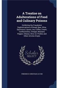 A Treatise on Adulterations of Food and Culinary Poisons