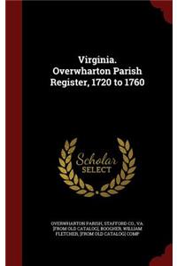 Virginia. Overwharton Parish Register, 1720 to 1760