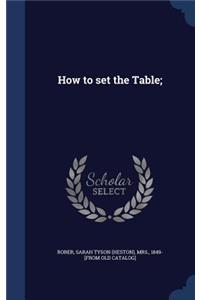 How to set the Table;
