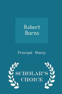 Robert Burns - Scholar's Choice Edition