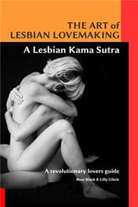 Art of Lesbian Lovemaking a Lesbian Kama Sutra