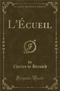 L'Écueil (Classic Reprint)