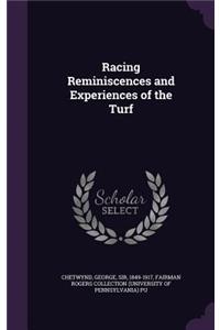 Racing Reminiscences and Experiences of the Turf