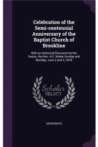 Celebration of the Semi-Centennial Anniversary of the Baptist Church of Brookline