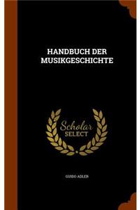 Handbuch Der Musikgeschichte