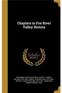 Chapters in Fox River Valley History