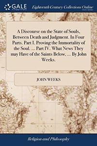 A DISCOURSE ON THE STATE OF SOULS, BETWE