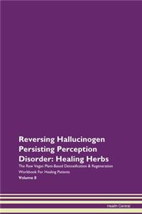 Reversing Hallucinogen Persisting Percep