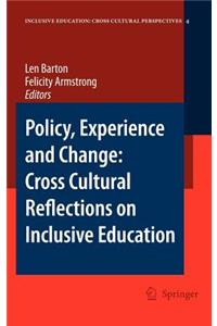 Policy, Experience and Change: Cross-Cultural Reflections on Inclusive Education