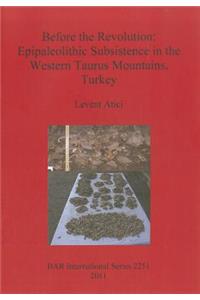 Before the Revolution: Epipaleolithic Subsistence in the Western Taurus Mountains, Turkey