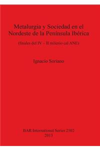 Metalurgia y Sociedad en el Nordeste de la Península Ibérica (finales del IV - II milenio cal ANE)