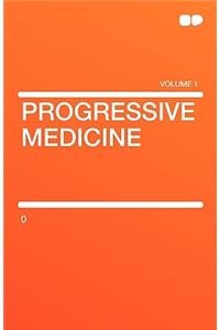 Progressive Medicine