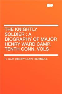 The Knightly Soldier