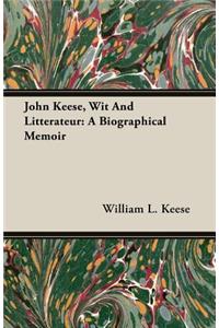 John Keese, Wit and Litterateur