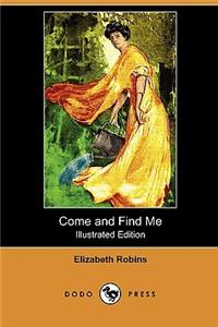 Come and Find Me (Illustrated Edition) (Dodo Press)