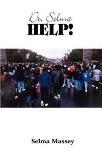 Dr. Selma Help!
