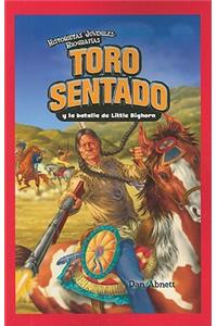 Toro Sentado Y La Batalla de Little Bighorn (Sitting Bull and the Battle of the Little Bighorn)