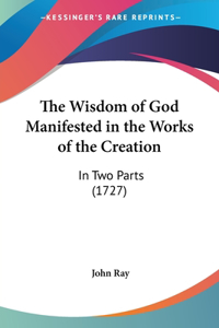 Wisdom of God Manifested in the Works of the Creation