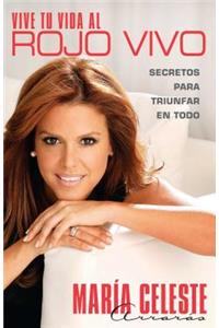 Vive tu vida al rojo vivo (Make Your Life Prime Time)