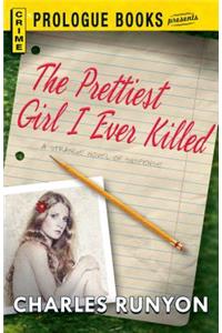 Prettiest Girl I Ever Killed