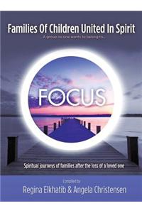 Focus Families of Children United in Spirit a Group No One Wants to Belong to . . .