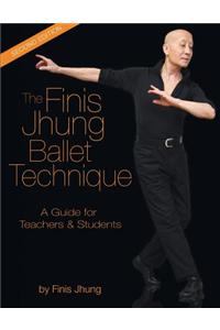 The Finis Jhung Ballet Technique