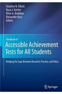 Handbook of Accessible Achievement Tests for All Students