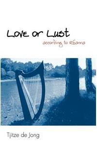 LOVE OR LUST III (according to Rhanna)