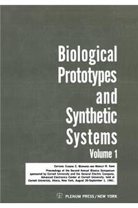 Biological Prototypes and Synthetic Systems